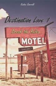 Cover von Destination Love 1: Break the Rules (English Edition)