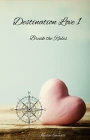 Cover von Destination Love 1: Break the Rules