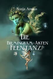 Cover von Die Birmingham-Akten: Feentanz