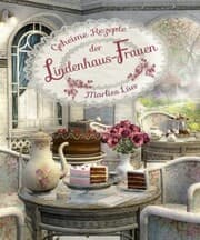 Cover von Geheime Rezepte der Lindenhaus-Frauen