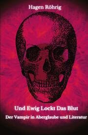 Cover von Und Ewig Lockt Das Blut: Der Vampir in Aberglaube und Literatur