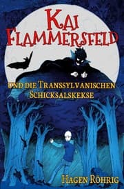 Cover von Kai Flammersfeld und die Transsylvanischen Schicksalskekse