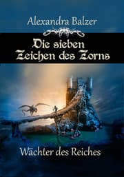 Cover von Die sieben Zeichen des Zorns: Wächter des Reiches