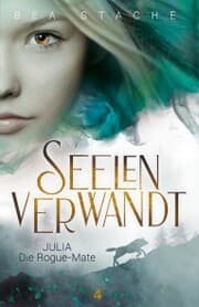 Cover von Seelenverwandt, Julia - Die Rogue-Mate