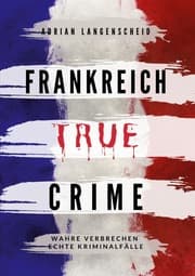 Cover von Frankreich True Crime