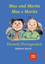 Cover von Max und Moritz - Max e Moritz: Zweisprachige Ausgabe: Deutsch-Portugiesisch/ Versão Bilíngue: Alemão-Português