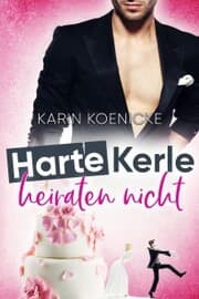 Cover von Harte Kerle heiraten nicht