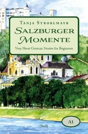 Cover von Salzburger Momente: Very Short German Stories for Beginners (A1)