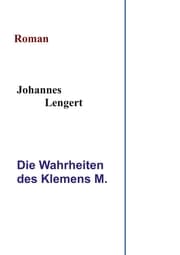 Cover von Die Wahrheiten des Klemens M.