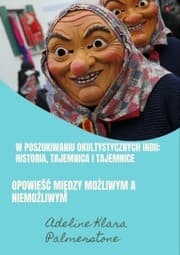 Cover von W poszukiwaniu okultystycznych Indii: historia, tajemnica i tajemnice