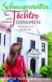 Cover von Schwiegermütter, Töchter und andere D(r)amen