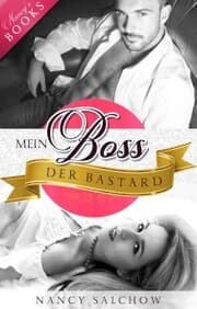 Cover von Mein Boss, der Bastard