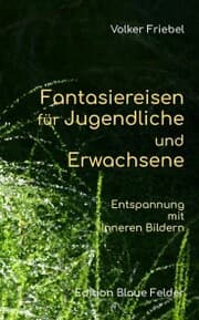 Cover von Fantasiereisen für Jugendliche und Erwachsene