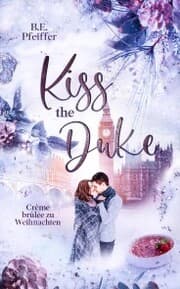 Cover von Kiss the Duke - Crème brûlée zu Weihnachten