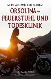 Cover von Orsolina - Feuerstuhl und Todesklinik - Ein Venedig-Krimi