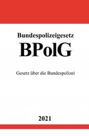 Cover von Bundespolizeigesetz (BPolG)