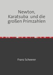 Cover von Newton, Karatsuba und die großen Primzahlen