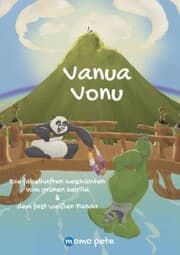 Cover von Vanua Vonu Die fabelhaften Geschichten vom grünen Gorilla & dem fast weißen Panda