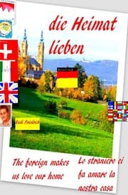 Cover von Die Fremde lässt uns die Heimat lieben D UK I The foreign makes us love our home