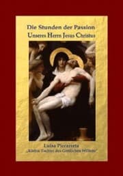 Cover von Die Stunden der Passion Unseres Herrn Jesus Christus