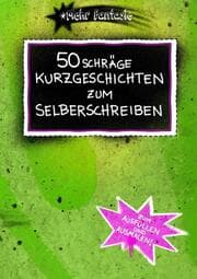 Cover von 50 schräge Kurzgeschichten zum Selberschreiben