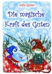Cover von Die magische Kraft des Guten