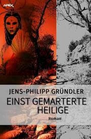 Cover von EINST GEMARTERTE HEILIGE