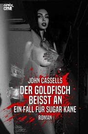 Cover von DER GOLDFISCH BEISST AN - EIN FALL FÜR SUGAR KANE