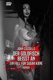 Cover von DER GOLDFISCH BEISST AN - EIN FALL FÜR SUGAR KANE