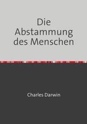 Cover von Die Abstammung des Menschen