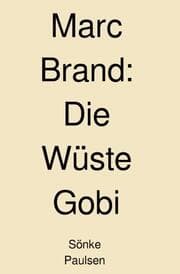 Cover von Marc Brand - Die Wüste Gobi
