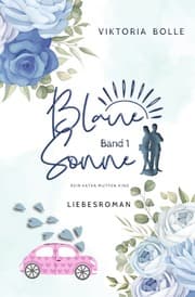 Cover von Blaue Sonne - Kein Vater, Mutter, Kind (humorvoller Liebesroman - Band 1)