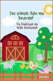 Cover von Das schönste Huhn vom Bauernhof