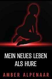 Cover von Mein neues Leben als Hure