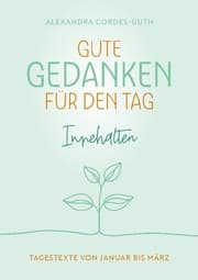 Cover von Gute Gedanken für den Tag - Innehalten