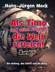 Cover von Als Timo und seine Freunde die Welt retteten