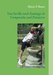 Cover von Von Sevilla nach Santiago de Compostela und Finisterre