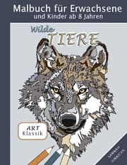Cover von Klassik Art Malbuch für Erwachsene und Kinder ab 8 Jahren - Wilde Tiere