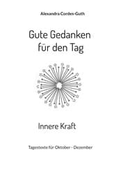 Cover von Gute Gedanken für den Tag - Innere Kraft