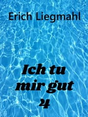 Cover von Ich tu mir gut 4