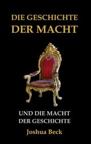 Cover von Die Geschichte der Macht und die Macht der Geschichte