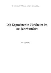 Cover von Die Kapuziner in Türkheim im 20. Jahrhundert