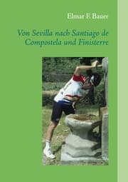 Cover von Von Sevilla nach Santiago de Compostela und Finisterre