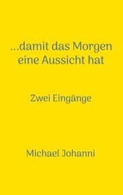 Cover von ...damit das Morgen eine Aussicht hat