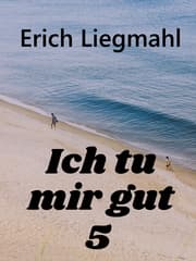 Cover von Ich tu mir gut 5