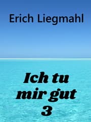 Cover von Ich tu mir gut 3