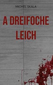 Cover von A dreifoche Leich