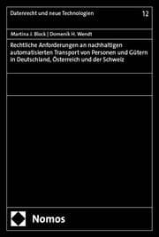 Cover von Rechtliche Anforderungen an nachhaltigen automatisierten Transport von Personen und Gütern in Deutschland, Österreich und der Schweiz