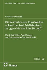 Cover von Die Restitution von Kunstwerken anhand der Lost Art-Datenbank als 'gerechte und faire Lösung'?