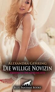 Cover von Die willige Novizin - Erotische SM-Geschichte + 1 weitere Geschichte